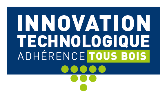 Innovation Technologique - Adhérence tous Bois